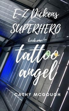 portada E-Z Dickens Superhero Book One: Tattoo Angel 
