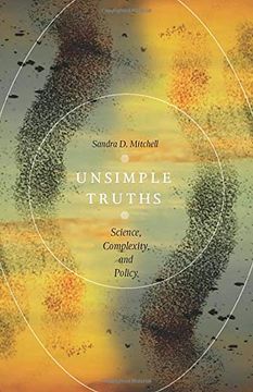 portada Unsimple Truths: Science, Complexity, and Policy 