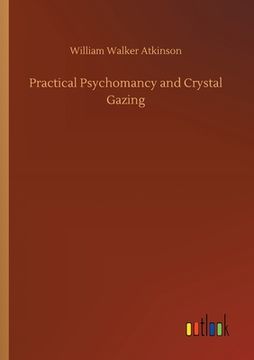 portada Practical Psychomancy and Crystal Gazing 