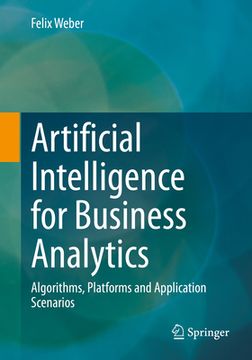 portada Artificial Intelligence for Business Analytics: Algorithms, Platforms and Application Scenarios 