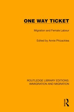 portada One way Ticket (Routledge Library Editions: Immigration and Migration) (en Inglés)