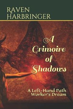 portada A Grimoire of Shadows: A Left-Hand Path Worker's Dream (in English)