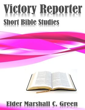 portada Victory Reporter: Short Bible Studies (en Inglés)