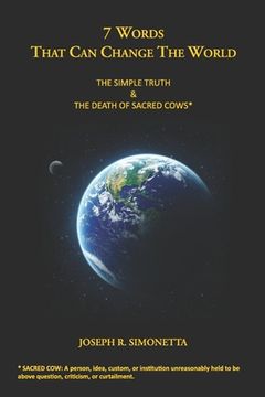 portada 7 Words That Can Change the World: The Simple Truth (in English)