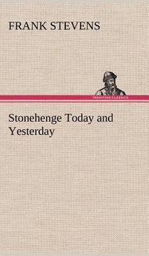 portada stonehenge today and yesterday (en Inglés)