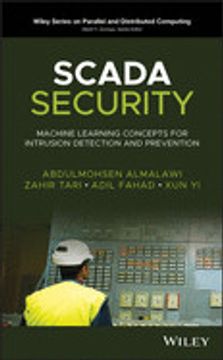 portada Scada Security: Machine Learning Concepts for Intrusion Detection and Prevention (Wiley Series on Parallel and Distributed Computing) 