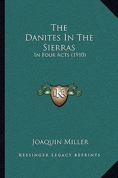 portada the danites in the sierras: in four acts (1910) (in English)