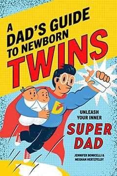 portada A Dad's Guide to Newborn Twins: Unleash Your Inner Super dad (en Inglés)