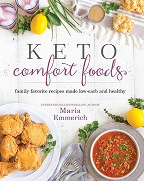 portada Keto Comfort Foods: Family Favorite Recipes Made Low-Carb and Healthy 