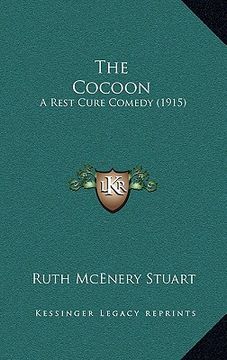 portada the cocoon: a rest cure comedy (1915) (en Inglés)