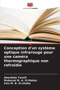 portada Conception d'un système optique infrarouge pour une caméra thermographique non refroidie (in French)