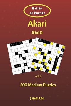 portada Master of Puzzles - Akari 200 Medium Puzzles 10x10 vol. 2 (en Inglés)
