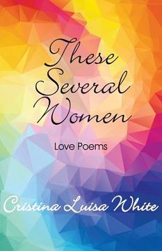 portada These Several Woman: Love Poems (en Inglés)