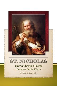 portada St. Nicholas-How a Christian Pastor Became Santa Claus (en Inglés)