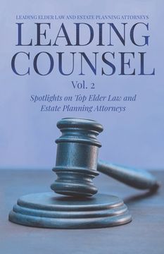 portada Leading Counsel: Spotlights on Top Elder Law and Estate Planning Attorneys Vol. 2 (in English)