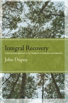 portada integral recovery: a revolutionary approach to the treatment of alcoholism and addiction (en Inglés)