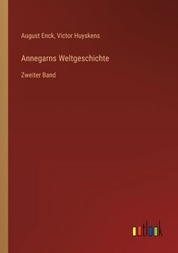 portada Annegarns Weltgeschichte: Zweiter Band (en Alemán)