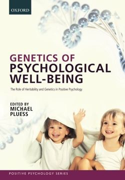 portada Genetics of Psychological Well-Being: The Role of Heritability and Genes in Positive Psychology (Series in Positive Psychology)