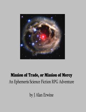 portada Mission of Trade or Mission of Mercy: An Ephemeris RPG Adventure (in English)