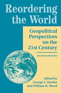 portada Reordering the World: Geopolitical Perspectives on the 21St Century 