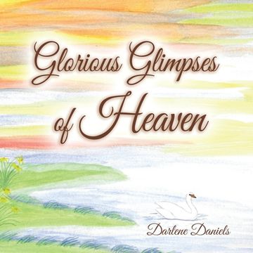 portada Glorious Glimpses of Heaven (en Inglés)