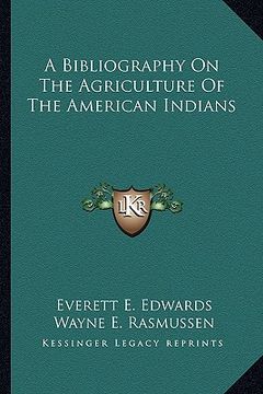 portada a bibliography on the agriculture of the american indians (in English)