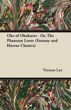 portada oke of okehurst - or, the phantom lover (fantasy and horror classics)