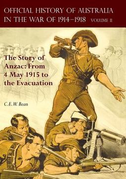 portada The Official History of Australia in the War of 1914-1918: Volume II - The Story of Anzac: From 4 May 1915 to the Evacuation (in English)