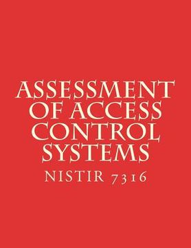 portada Assessment of Access Control Systems NISTIR 7316: NiSTIR 7316 (in English)