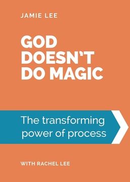 portada God doesn't do magic: The transforming power of process (en Inglés)