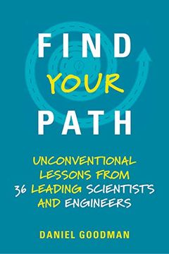 portada Find Your Path: Unconventional Lessons From 36 Leading Scientists and Engineers (The mit Press) (in English)