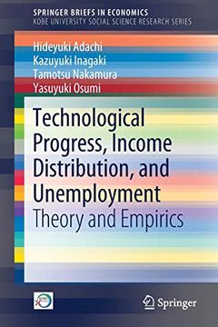 portada Technological Progress, Income Distribution, and Unemployment: Theory and Empirics (Springerbriefs in Economics) (en Inglés)
