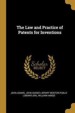 portada The Law and Practice of Patents for Inventions