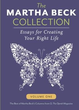 portada The Martha Beck Collection: Essays for Creating Your Right Life, Volume One (Volume 1) (in English)