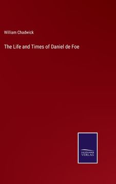 portada The Life and Times of Daniel de Foe (in English)