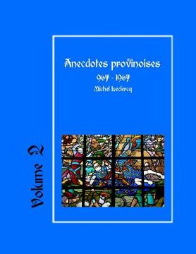 portada Anecdotes provinoises, Volume 2: Provin-en-Carembault: 1000 ans d'histoire(s) à partir de documents anciens (en Francés)