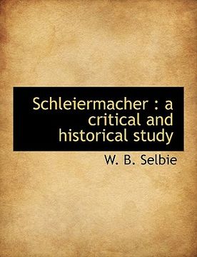 portada schleiermacher: a critical and historical study (in English)