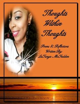 portada Thoughts Within Thoughts: Poems & Reflections (en Inglés)