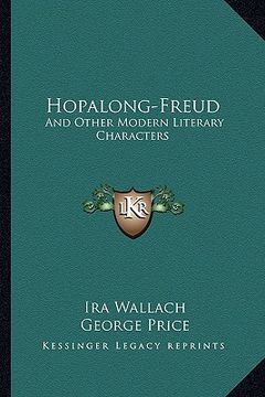 portada hopalong-freud: and other modern literary characters (en Inglés)
