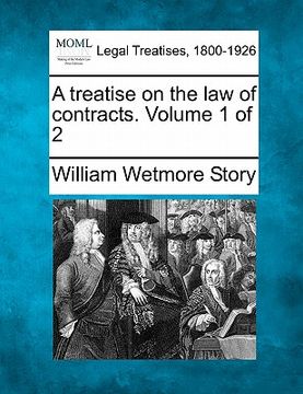 portada a treatise on the law of contracts. volume 1 of 2 (en Inglés)