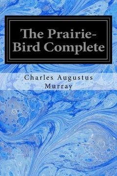 portada The Prairie-Bird Complete (en Inglés)