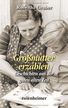 portada Großmütter erzählen: Geschichten aus der guten alten Zeit (en Alemán)