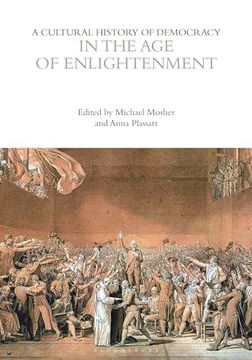 portada A Cultural History of Democracy in the Age of Enlightenment (en Inglés)