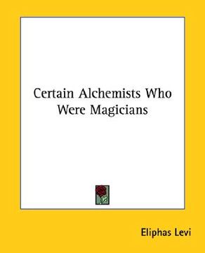 portada certain alchemists who were magicians (en Inglés)