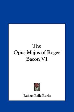 portada the opus majus of roger bacon v1 (in English)
