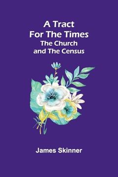 portada A Tract for the Times: The Church and the Census (in English)