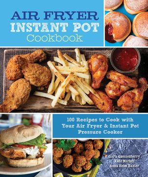 portada Air Fryer Instant pot Cookbook: 100 Recipes to Cook With Your air Fryer & Instant pot Pressure Cooker (5) (Everyday Wellbeing) (en Inglés)