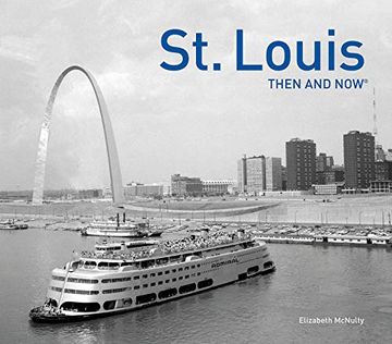 portada St. Louis Then and Now® (en Inglés)