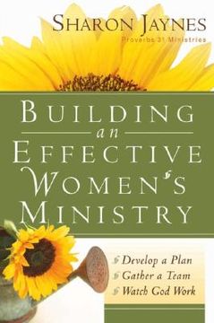 building an effective women´s ministry (en Inglés)