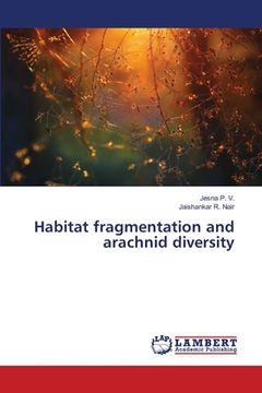portada Habitat fragmentation and arachnid diversity (en Inglés)